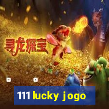 111 lucky jogo